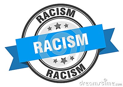 racism label sign. round stamp. band. ribbon Vector Illustration
