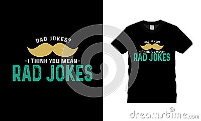 Rad Jokes Fathers Day T shirt Design, retro style, typography, vintage, dad t shirt Cartoon Illustration