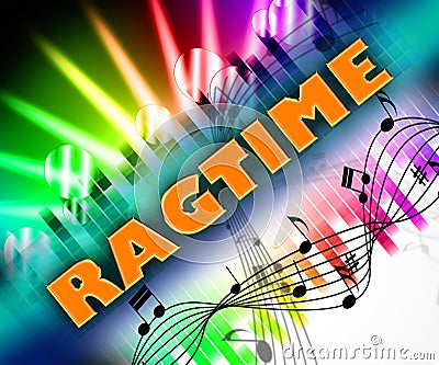 Ragtime Music Means Sound Tracks And Harmonies Stock Photo
