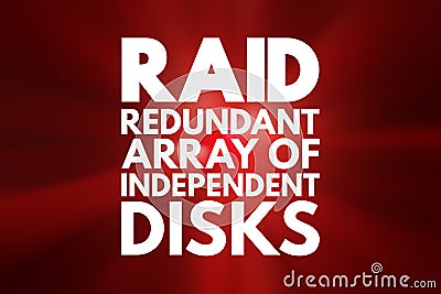 RAID - Redundant Array of Independent Disks acronym Stock Photo