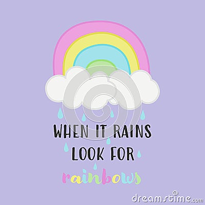 When it rains look for rainbow vector illustration Vector Illustration