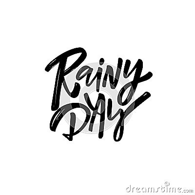 Rainy Day black color lettering phrase. Vector Illustration