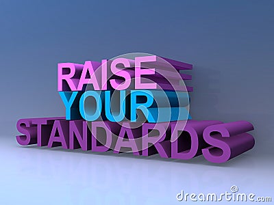 Raise your standards Stock Photo