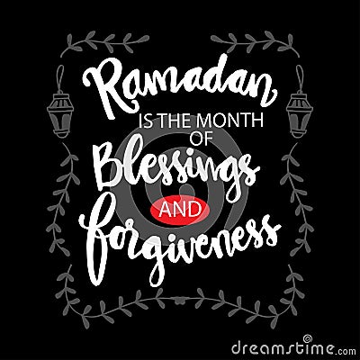 Ramadan is the month of blessing and forgiveness. Vector Illustration