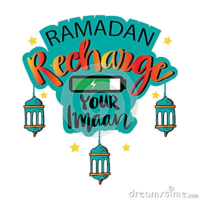 Ramadan recharger your imaan, Hand lettering. Ramadan quote. Stock Photo