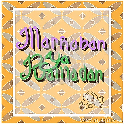 Marhaban Ya Ramadhan Welcome Ramadhan Vector Illustration