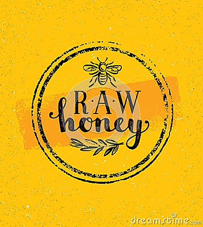 Raw Honey Creative Sign Vector Concept. Organic Healthy Food Design Element With Bee Icon On Rough Stained Background Vector Illustration