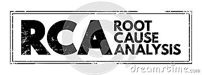 RCA Root Cause Analysis - method of problem solving used for identifying the root causes of faults or problems, acronym text stamp Stock Photo