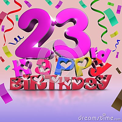 23 rd Happy Birthday 3d. Stock Photo