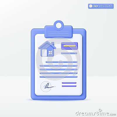 Real estate contract on 3D clipboard icon symbol. Mortage home, Purchase, Loan, lease, Rental and selling real estate business Vector Illustration