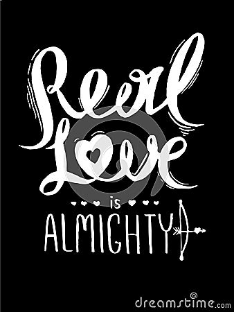 Real love is almighty. Romantic poster for Valentine's Day. Vector Illustration