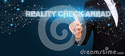 Reality Check Ahead concept with Hand of business pressing a but Stock Photo