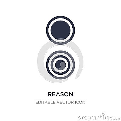 reason icon on white background. Simple element illustration from Signs concept Vector Illustration