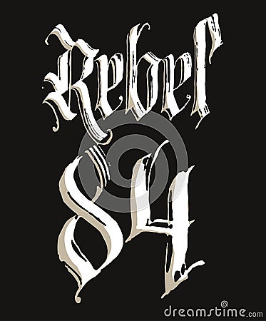 Rebel t-shirt with Gothic calligraphy lettering, Hand drawn sketchy design. Vector Vector Illustration