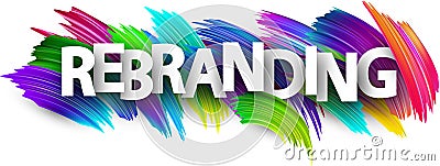 Rebranding paper word sign with colorful spectrum paint brush strokes over white Vector Illustration