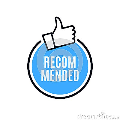 Recommend best advantage icon. Good job ok recommend thumb up sticker Vector Illustration
