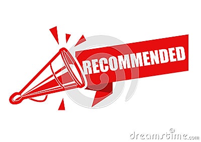 Recommended sign, banner with old tin megaphone or loudspeaker, advice announcement icon Vector Illustration