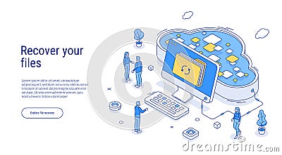 Recover your files using a backup on secure cloud storage. Restore important data. Isometric cloud technology. Outline Vector Illustration