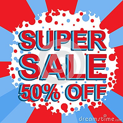 Red and blue sale poster with SUPER SALE 50 PERCENT OFF text. Advertising banner Vector Illustration