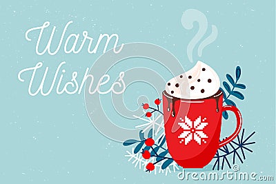 Red mug with christmas hot chocolate or coffee with whipped cream surrounding with branches, floral elements. Warm Vector Illustration