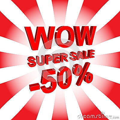 Red sale poster with WOW SUPER SALE MINUS 50 PERCENT text. Advertising banner Vector Illustration