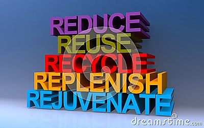 reduce reuse recycle replenish rejuvenate on blue Stock Photo