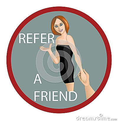 Refer a friend - woman is holding a hand of man Vector Illustration