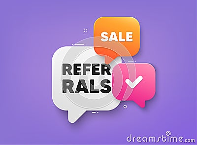 Referrals symbol. Referral program sign. 3d bubble chat banner. Vector Vector Illustration