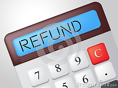 Refund Calculator Means Reimbursement Refunding And Return Stock Photo