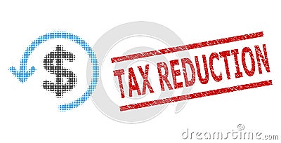 Textured Tax Reduction Stamp and Halftone Dotted Refund Vector Illustration