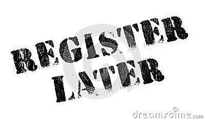 Register Later rubber stamp Vector Illustration