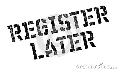 Register Later rubber stamp Vector Illustration