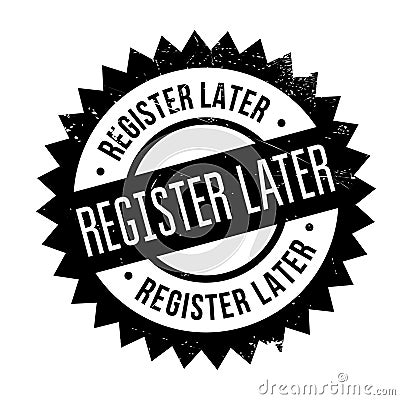 Register Later rubber stamp Vector Illustration