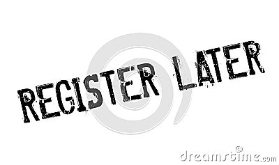 Register Later rubber stamp Vector Illustration