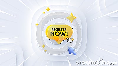 Register now speech bubble. Free registration tag. Neumorphic offer 3d banner, poster. Vector Stock Photo