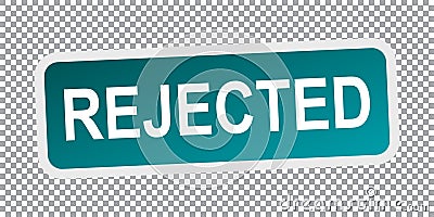 Rejected sticker blue. Flat vector illustration Vector Illustration