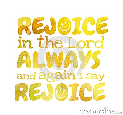 Rejoice In The Lord Always And I Say Rejoice - Poster Stock Photo