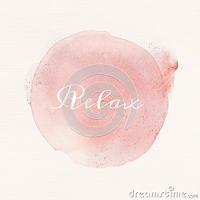 Relax calligraphy on pastel pink watercolor Stock Photo