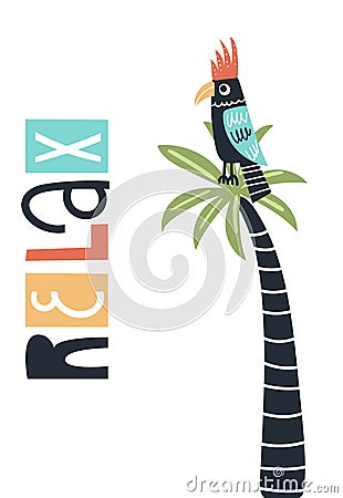 Relax- Cute and fun kids hand drawn nursery poster with parrot bird on a palm tree and lettering. Vector Illustration