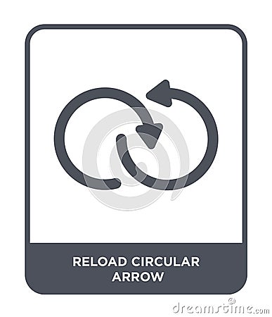 reload circular arrow icon in trendy design style. reload circular arrow icon isolated on white background. reload circular arrow Vector Illustration