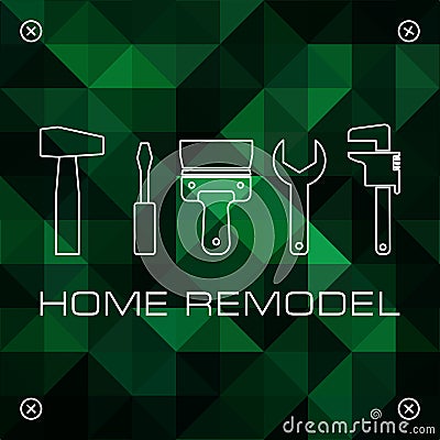 Remodeling home. Home renovation and technology concept. Repair tools on the dark green polygonal background for your web site des Vector Illustration