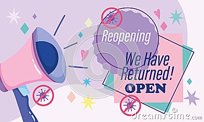 Reopening, we have returned open message text megpahone advertising Vector Illustration