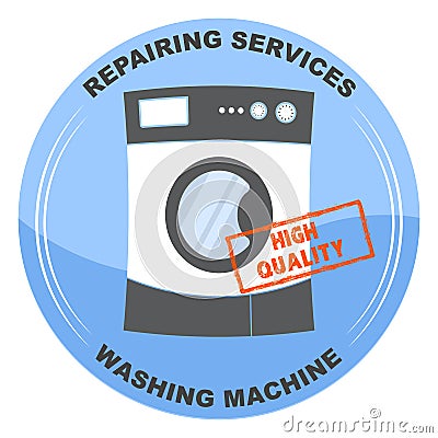 Repairing washing of machine services. Stamp high quality. Vector Illustration