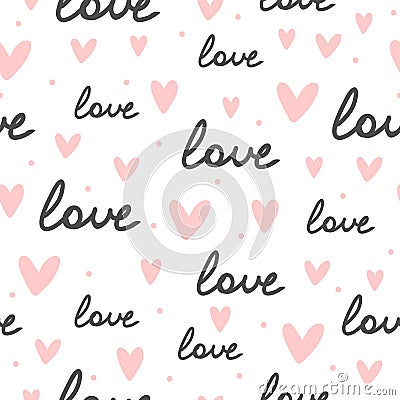 Repeating hearts, round dots and the handwritten word Love. Romantic seamless pattern. Vector Illustration