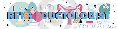 Reproductologist typographic header. Human reproductive health, biological Vector Illustration