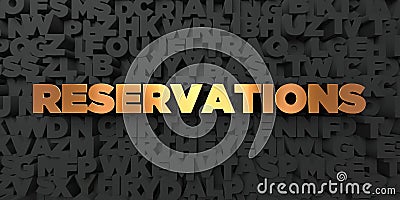 Reservations - Gold text on black background - 3D rendered royalty free stock picture Stock Photo
