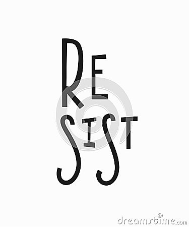 Resist t-shirt quote lettering. Stock Photo