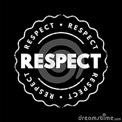 Respect - feeling of deep admiration for someone or something elicited by their abilities, qualities, or achievements, text Stock Photo