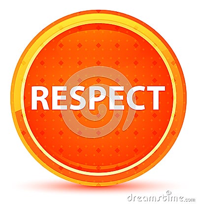 Respect Natural Orange Round Button Stock Photo