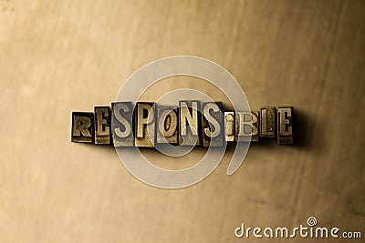 RESPONSIBLE - close-up of grungy vintage typeset word on metal backdrop Cartoon Illustration